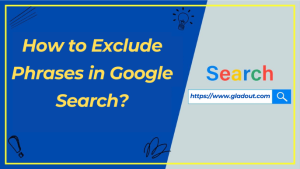 how to exclude phrases in google search, how to exclude words from google search